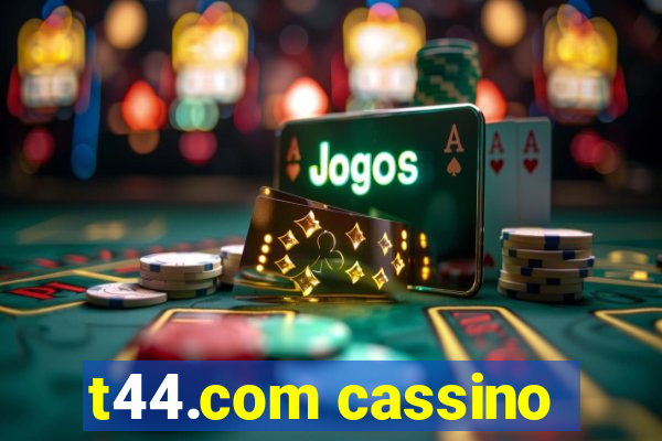 t44.com cassino